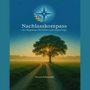 Nachlasskompass – Digitales E-Book (PDF) | Ihr Wegweiser für den Erbfall